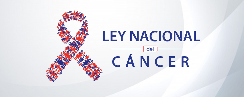 ley nacional del cáncer